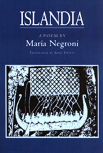 Cover image for Islandia: Maria Negroni's Prose Poem
