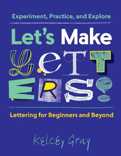 Cover image for Let's Make Letters!: Experiment, Practice, and Explore