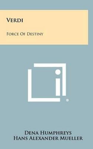 Cover image for Verdi: Force of Destiny