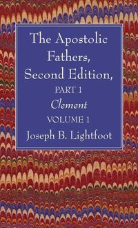 Cover image for The Apostolic Fathers, Second Edition, Part 1, Volume 1