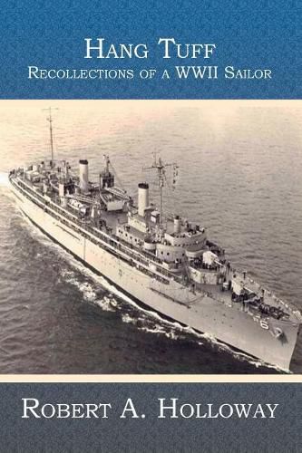 Cover image for Hang Tuff: Recollections of a WWII Sailor
