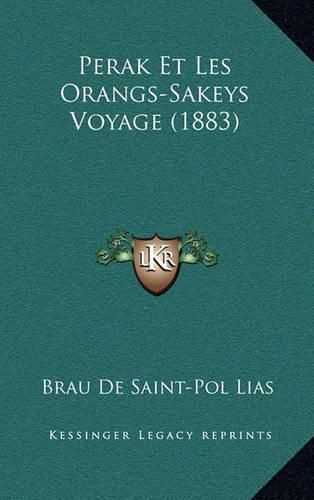 Cover image for Perak Et Les Orangs-Sakeys Voyage (1883)