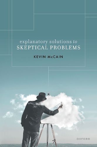 Cover image for Explanatory Solutions to Skeptical Problems