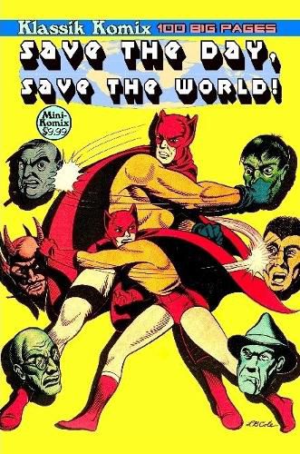 Klassik Komix: Save The Day, Save The World!