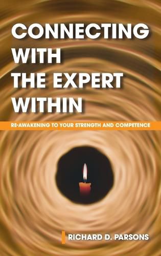 Connecting with the Expert Within: Re-Awakening to Your Strength and Competence