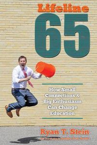 Cover image for Lifeline 65: How Small Connections and Big Enthusiasm Can Change Education