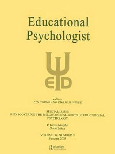 Cover image for Rediscovering the Philosophical Roots of Educational Psychology: A Special Issue of educational Psychologist