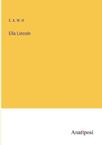 Cover image for Ella Lincoln