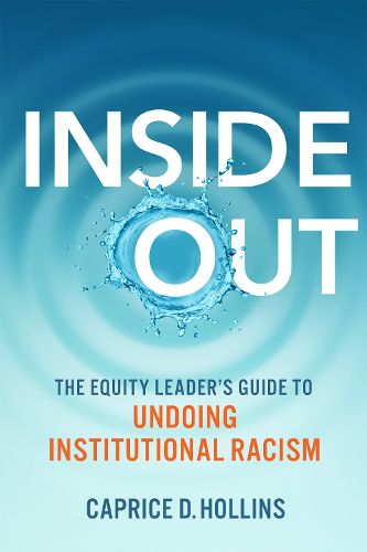 Cover image for Inside Out: The Equity Leader's Guide to Undoing Institutional Racism
