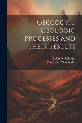 Cover image for Geology. 1. Geologic Processes and Their Results