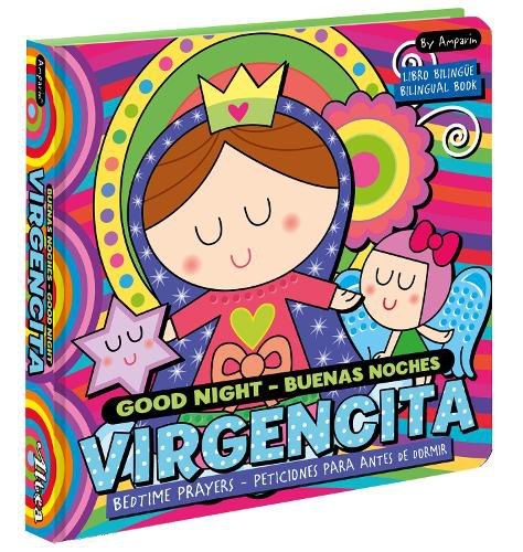 Cover image for Good Night  Buenas noches Virgencita. A Bilingual Bedtime Prayer Book: Libros bilingues para ninos