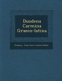 Cover image for Duodena Carmina Graeco-Latina