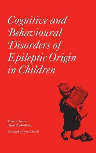 Cover image for Cognitive and Behavioural Disorders of Epileptic  Origin in Children