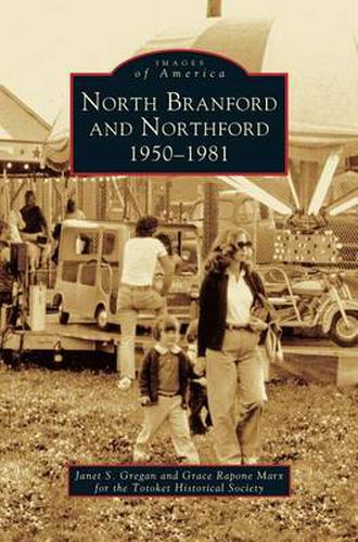 Cover image for North Branford and Northford: 1950-1981