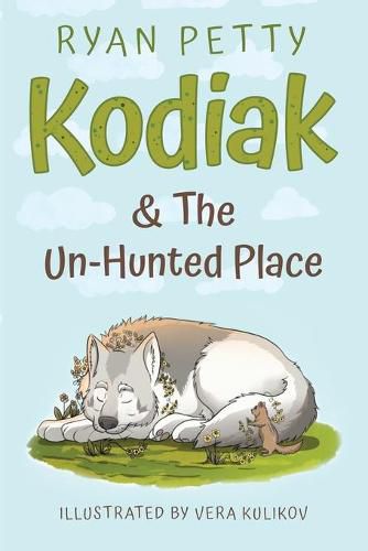 Cover image for Kodiak & The Un-Hunted Place: An Alaskan Malamute Battles a Coyote for the Heart, Soul, & Future of the World