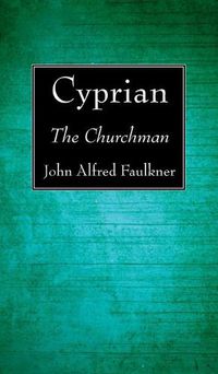 Cover image for Cyprian: The Churchman