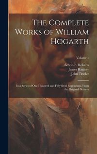 Cover image for The Complete Works of William Hogarth