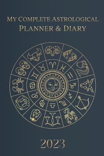 Cover image for My Complete Astrological Planner & Diary 2023