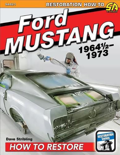 Cover image for Ford Mustang 1964 1/2-1973: How to Restore