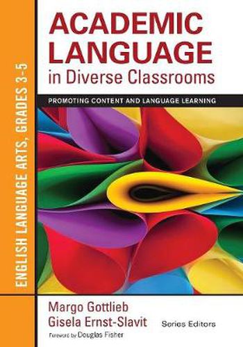 Cover image for Academic Language in Diverse Classrooms: English Language Arts, Grades 3-5: Promoting Content and Language Learning