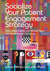 Cover image for Socialize Your Patient Engagement Strategy