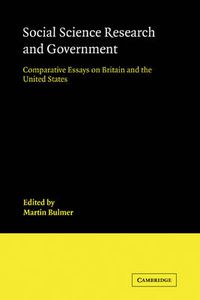 Cover image for Social Science Research and Government: Comparative Essays on Britain and the United States