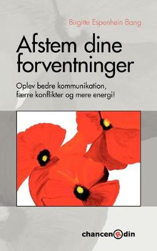 Cover image for Afstem dine forventninger: - Oplev bedre kommunikation, faerre konflikter og mere energi!
