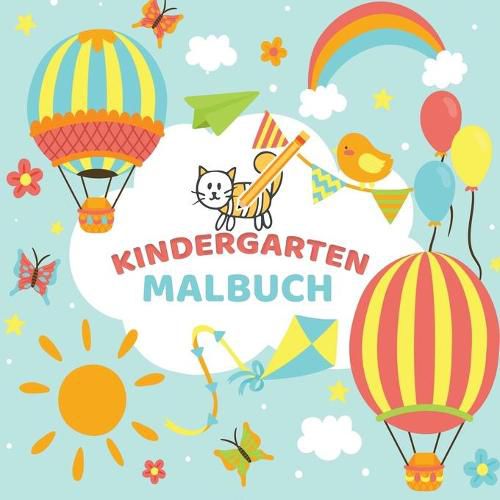 Cover image for Mein Kindergarten Malbuch - Ausmalbuch fur die ganz kleinen - Kinder Malbuch fur Kleinkinder mit einfachen Malvorlagen: Einfache Malmotive und Ausmalbilder fur Kinder