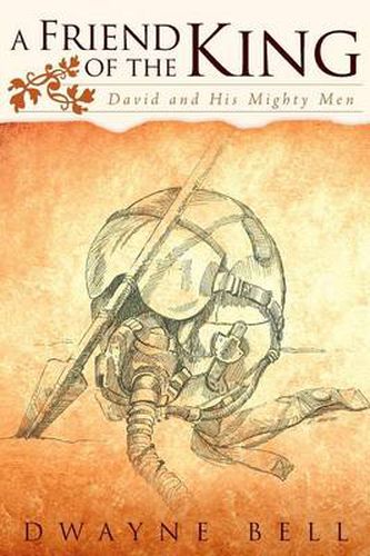 Cover image for A Friend of the King: David and His Mighty Men