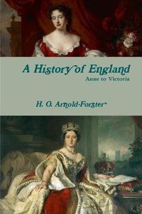 Cover image for A History of England, Anne to Victoria