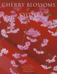 Cover image for Cherry Blossoms Of Kyoto: A Seasonal Portfolio