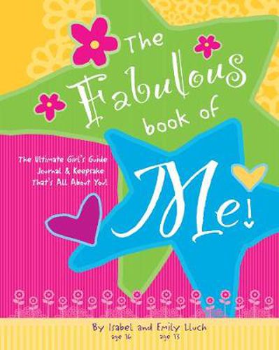 Fabulous Book of Me: The Ultimate Girls' Guide Journal & Keepsake That's All About You!