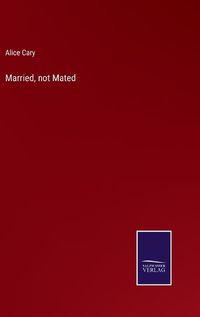 Cover image for Married, not Mated