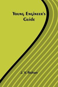 Cover image for Young Engineer's Guide