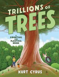 Cover image for Trillions of Trees: A Counting and Planting Book