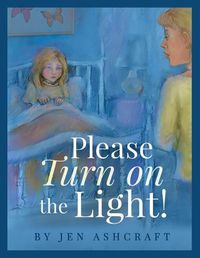 Cover image for Please Turn On The Light!