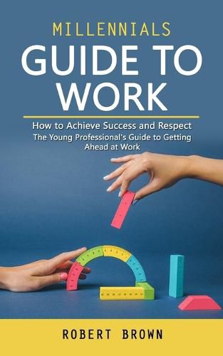 Cover image for Millennials Guide to Work