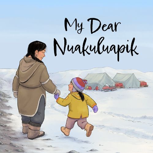 Cover image for My Dear Nuakuluapik: English Edition