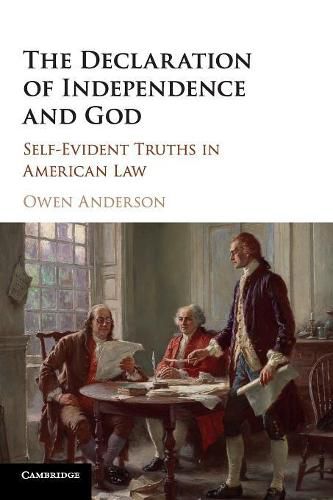 Cover image for The Declaration of Independence and God: Self-Evident Truths in American Law