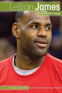 Cover image for Lebron James: Basketball's King