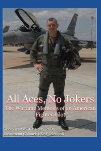 Cover image for All Aces, No Jokers: The Wartime Memoirs of an American Fighter Pilot