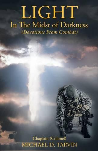 Cover image for Light In The Midst of Darkness: (Devotions From Combat)