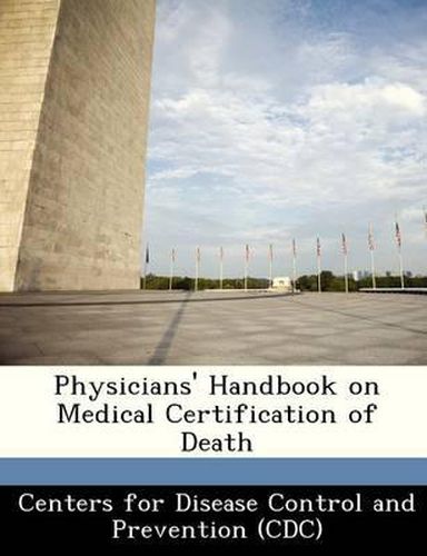 Cover image for Physicians' Handbook on Medical Certification of Death