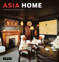 Cover image for Asia Home: Inspirational Design Ideas