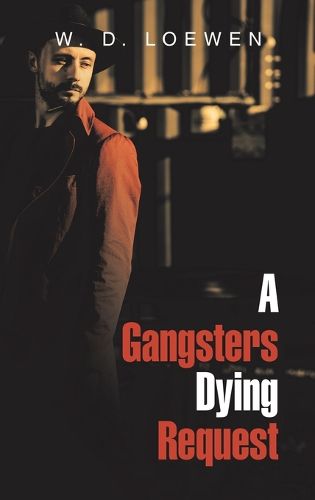 Cover image for A Gangsters Dying Request