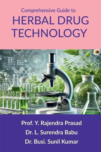 Comprehensive Guide to Herbal Drug Technology