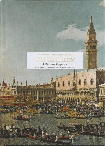 Cover image for City, Civility and Capitalism: A Historical Perspective