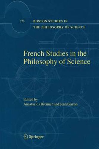 Cover image for French Studies in the Philosophy of Science: Contemporary Research in France