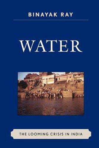 Cover image for Water: The Looming Crisis in India