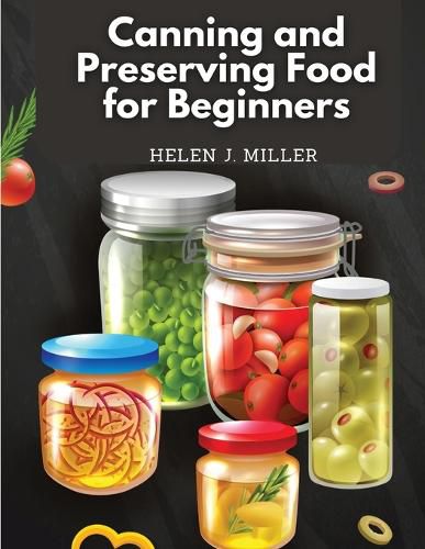 Canning and Preserving Food for Beginners